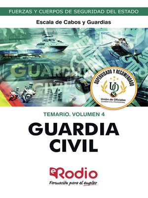 cover image of Guardia Civil. Escala de Cabos y Guardias. Temario. Volumen 4